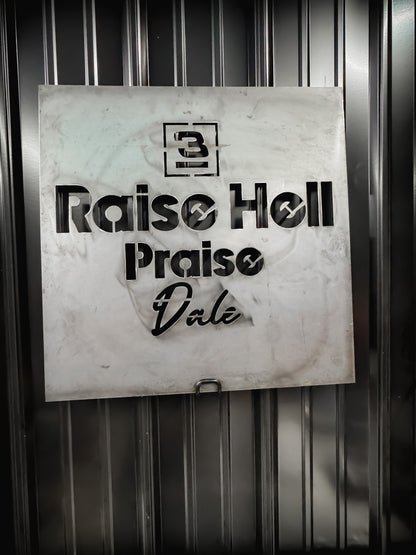 Raise Hell Praise  Sign