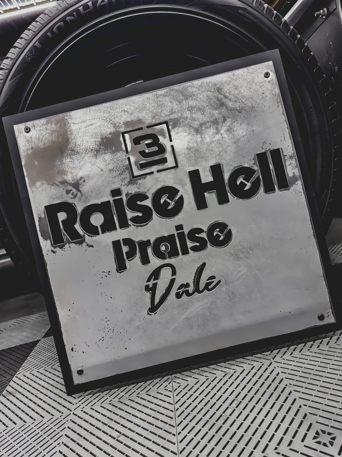 Raise Hell Praise Dale Sign